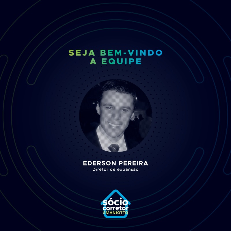 Seja Bem Vindo Ederson Pereira - Diretor de Expansão.